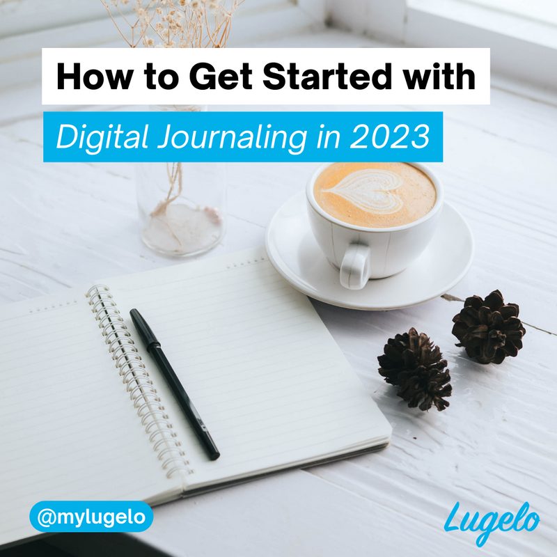 How to Get Started with Digital Journaling in 2023